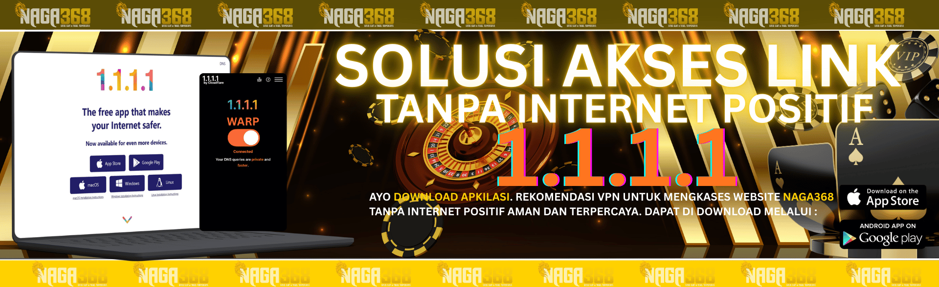 DOWNLOAD VPN UNTUK MENGAKSES NAGA368